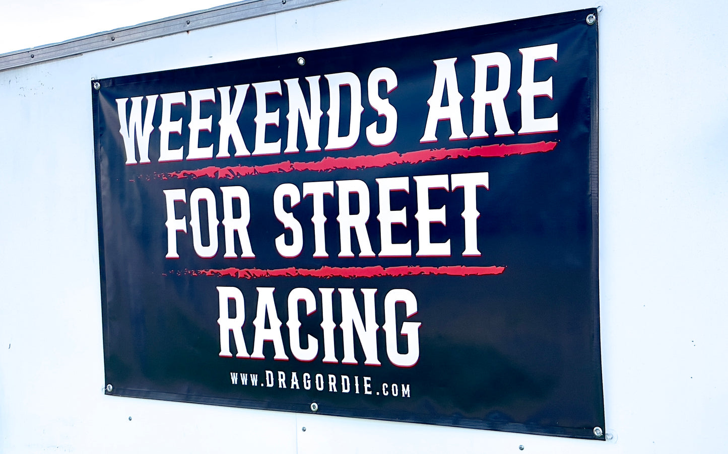 Weekends Are For Street Racing Banner