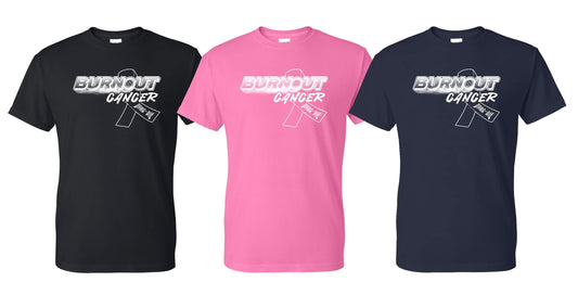 Drag Or Die Burnout Cancer T Shirt (PRE ORDER)